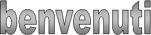 benvenuti